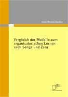 Produktbild: Vergleich der Modelle zum organisatorischen Lernen nach Senge und Zara