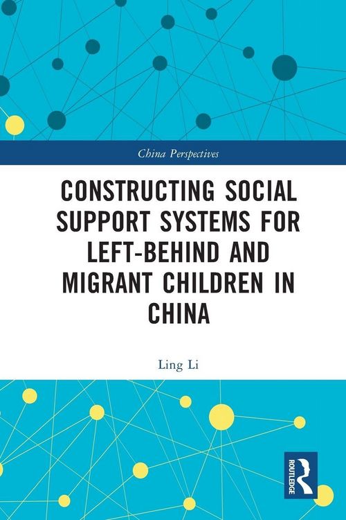Produktbild: Constructing Social Support Systems for Left-behind and Migrant Children in China