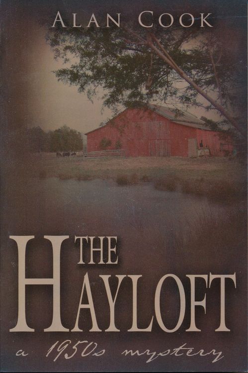 Produktbild: The Hayloft: A 1950s Mystery (Gary Blanchard, #1)