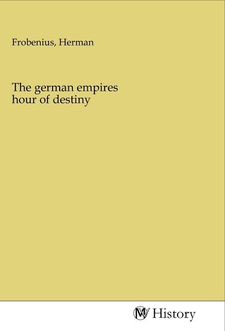 Produktbild: The german empires hour of destiny