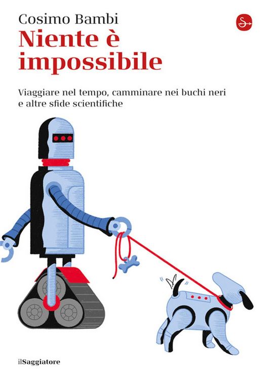 Produktbild: Niente è impossibile. Viaggiare nel tempo, camminare nei buchi neri e altre sfide scientifiche