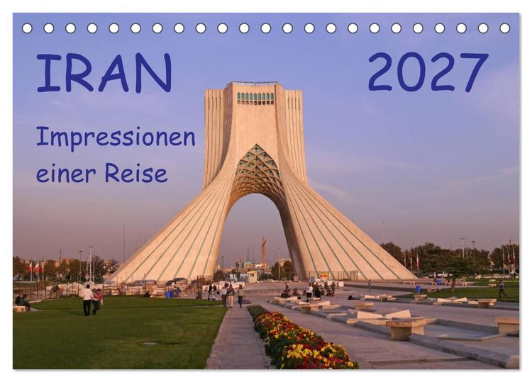 Produktbild: Iran - Impressionen einer Reise (Tischkalender 2027 DIN A5 quer), CALVENDO Monatskalender