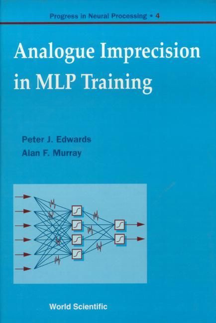 Produktbild: Analogue Imprecision in Mlp Training, Progress in Neural Processing, Vol 4