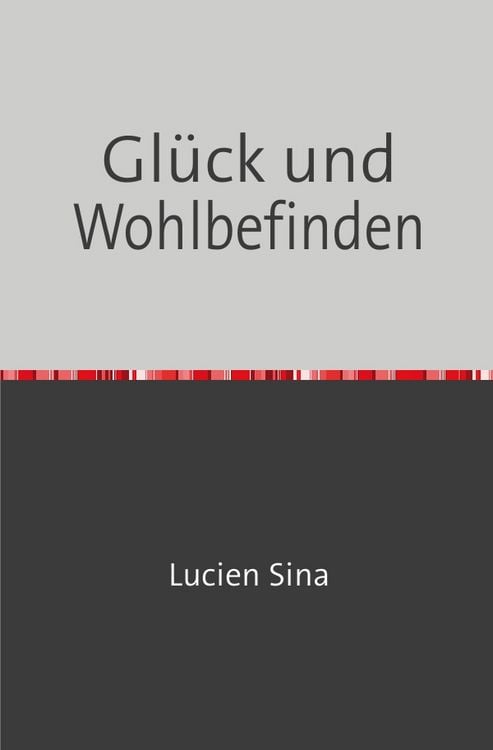 Produktbild: Gl&uuml;ck und Wohlbefinden