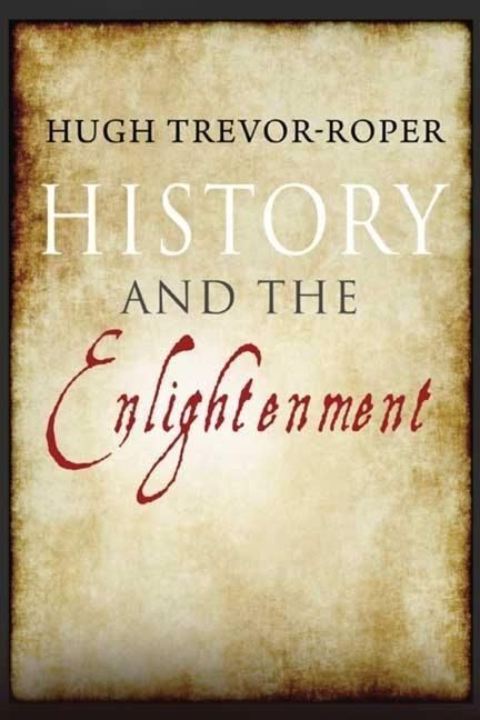 Produktbild: Trevor-Roper, H: History and the Enlightenment