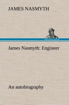 Produktbild: James Nasmyth: Engineer; an autobiography