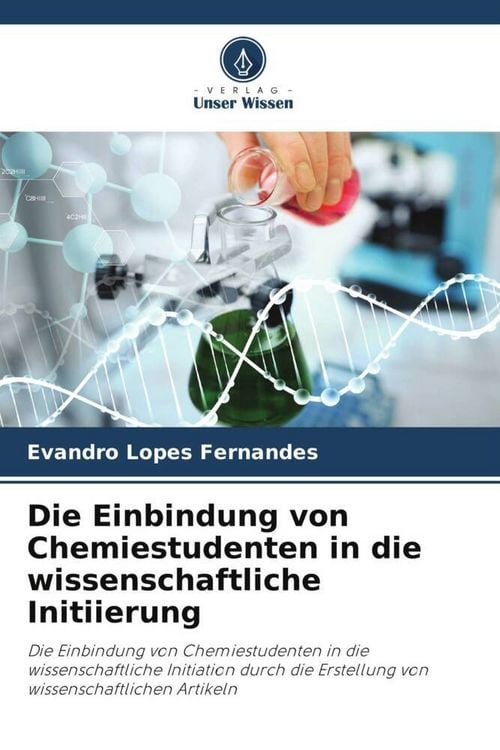 Produktbild: Die Einbindung von Chemiestudenten in die wissenschaftliche Initiierung