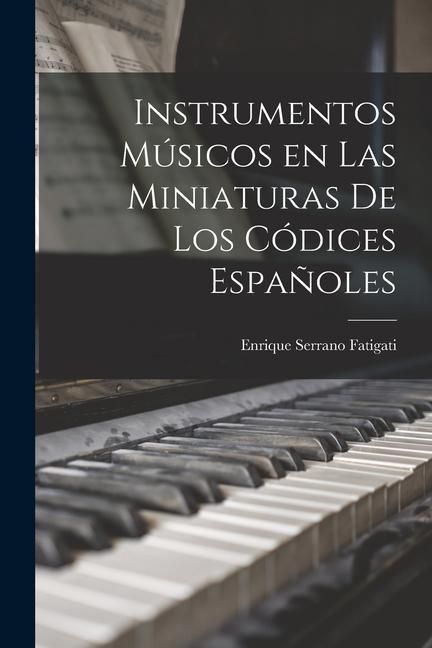 Produktbild: Instrumentos M&uacute;sicos en las Miniaturas de los C&oacute;dices Espa&ntilde;oles