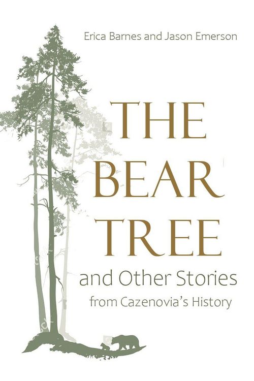 Produktbild: The Bear Tree and Other Stories from Cazenovia's History