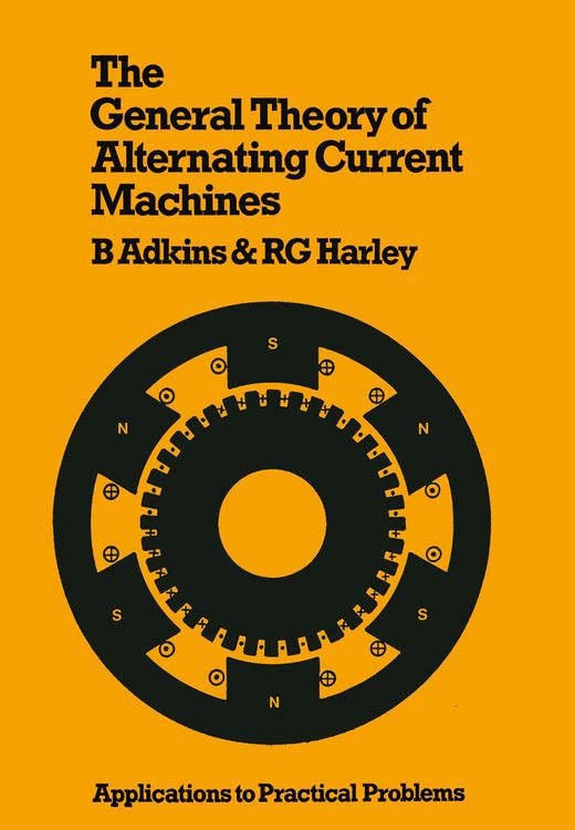 Produktbild: The General Theory of Alternating Current Machines: Application to Practical Problems