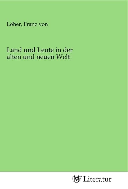 Produktbild: Land und Leute in der alten und neuen Welt