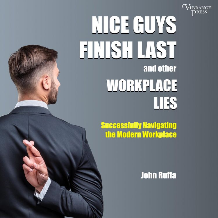 Produktbild: Nice Guys Finish Last and Other Workplace Lies