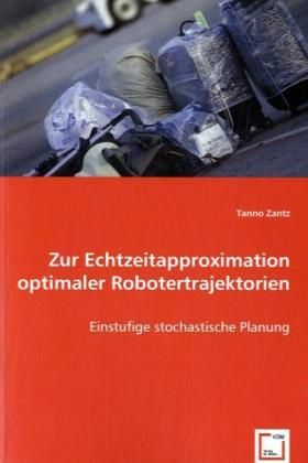 Produktbild: Zantz, T: Zur Echtzeitapproximation optimaler Robotertrajekt