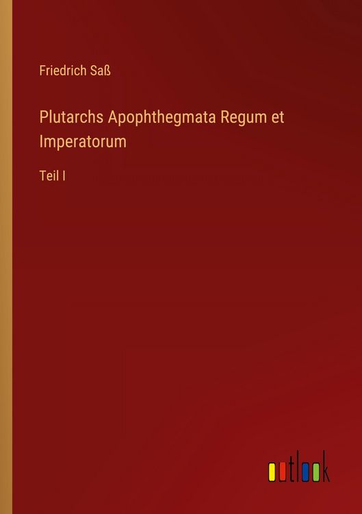 Produktbild: Plutarchs Apophthegmata Regum et Imperatorum