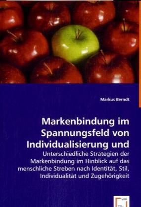 Produktbild: Berndt, M: Markenbindung im Spannungsfeld von Individualisie