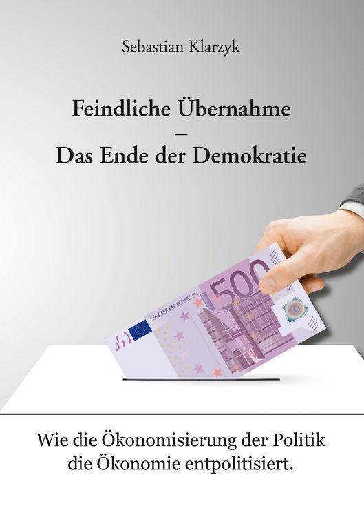 Produktbild: Feindliche &Uuml;bernahme &ndash; Das Ende der Demokratie