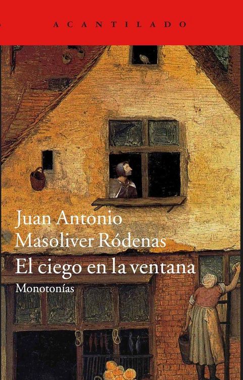 Produktbild: El ciego en la ventana : monoton&iacute;as