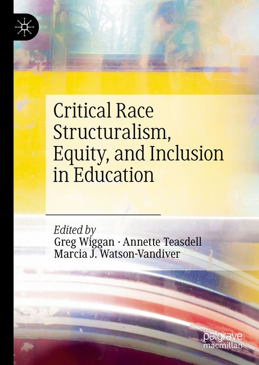 Produktbild: Critical Race Structuralism, Equity, and Inclusion in Education