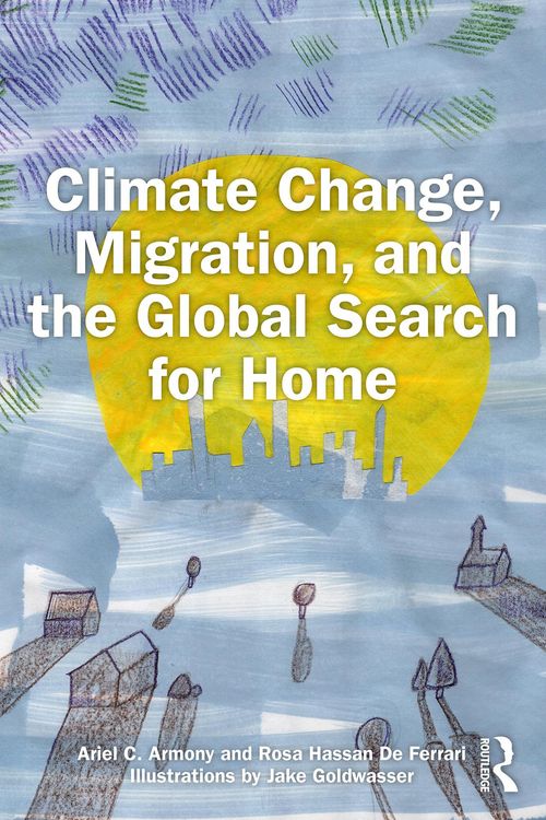 Produktbild: Climate Change, Migration, and the Global Search for Home