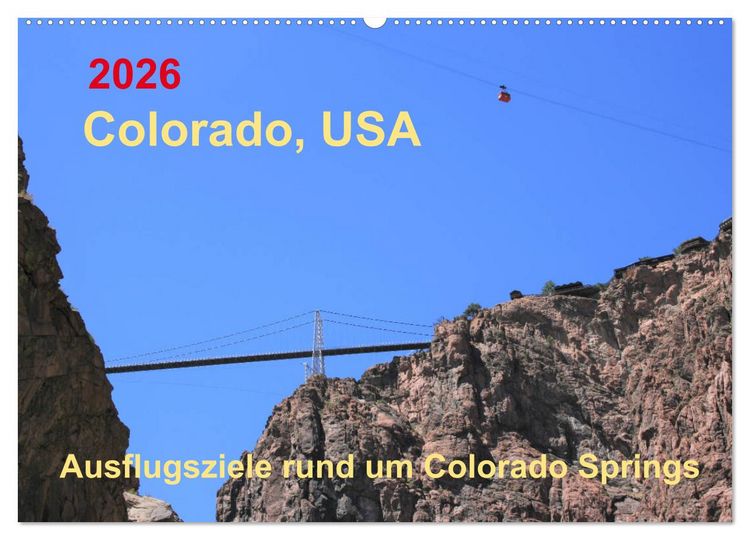 Produktbild: Colorado, USA - Ausflugsziele rund um Colorado Springs (Wandkalender 2026 DIN A2 quer), CALVENDO Monatskalender
