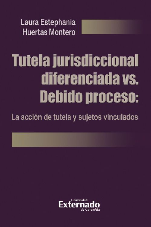 Produktbild: Tutela jurisdiccional diferenciada vs. Debido proceso: La acci&oacute;n de tutela y sujetos vinculados