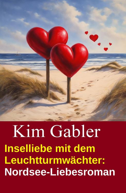 Produktbild: Inselliebe mit dem Leuchtturmw&auml;chter: Nordsee-Liebesroman