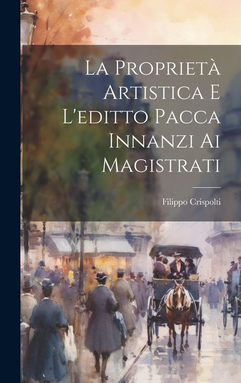 Produktbild: La Propriet&agrave; Artistica E L'editto Pacca Innanzi Ai Magistrati