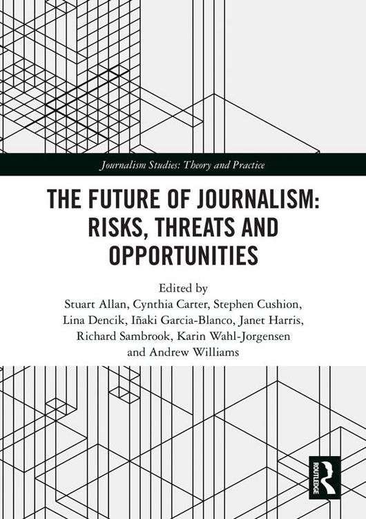 Produktbild: The Future of Journalism: Risks, Threats and Opportunities