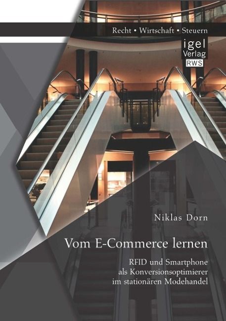 Produktbild: Vom E-Commerce lernen: RFID und Smartphone als Konversionsoptimierer im station&auml;ren Modehandel