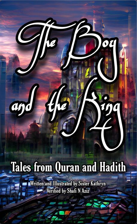 Produktbild: The Boy and the King (Tales from Quran and Hadith, #1)