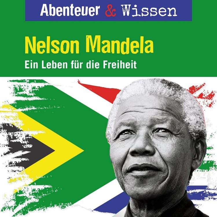 Produktbild: Abenteuer & Wissen, Nelson Mandela - Ein Leben f&uuml;r die Freiheit