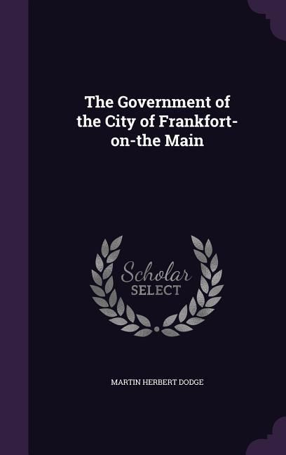 Produktbild: The Government of the City of Frankfort-on-the Main
