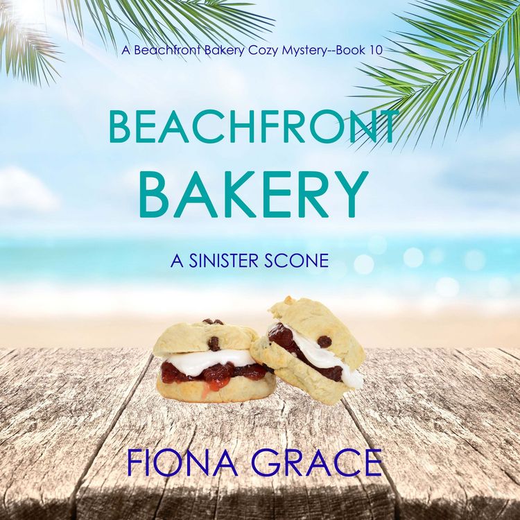 Produktbild: Beachfront Bakery: A Sinister Scone (A Beachfront Bakery Cozy Mystery&mdash;Book 10)