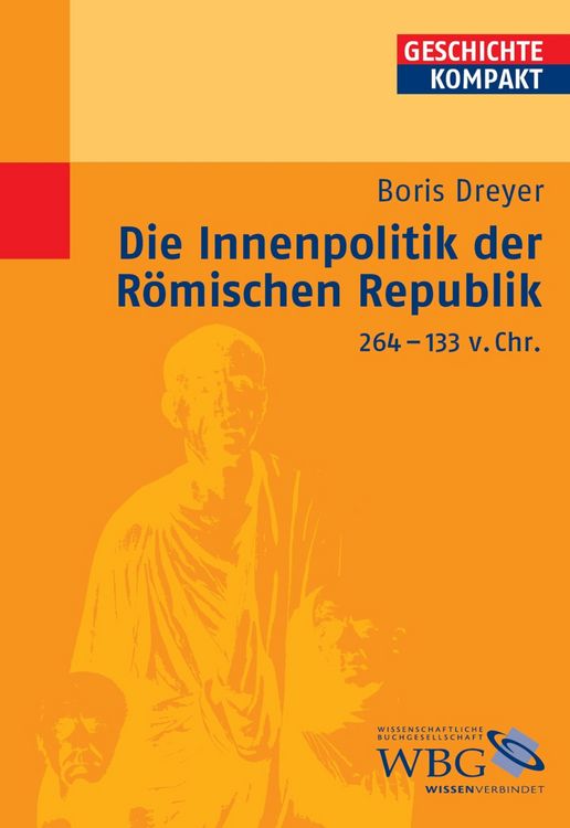 Produktbild: Die Innenpolitik der R&ouml;mischen Republik 264-133 v.Chr.