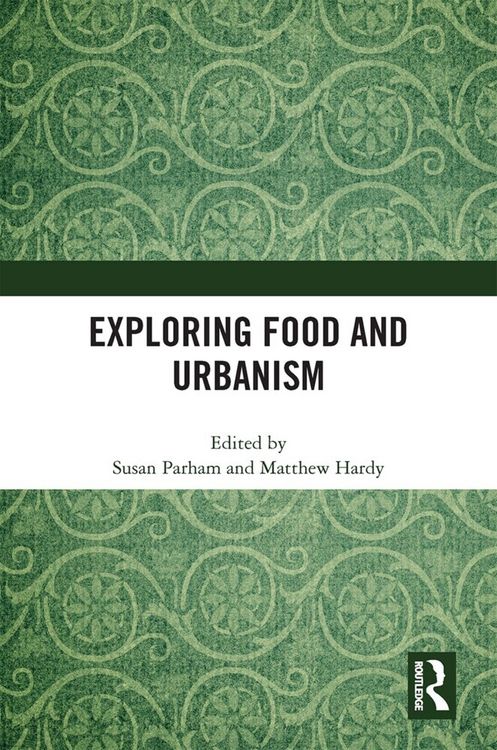Produktbild: Exploring Food and Urbanism