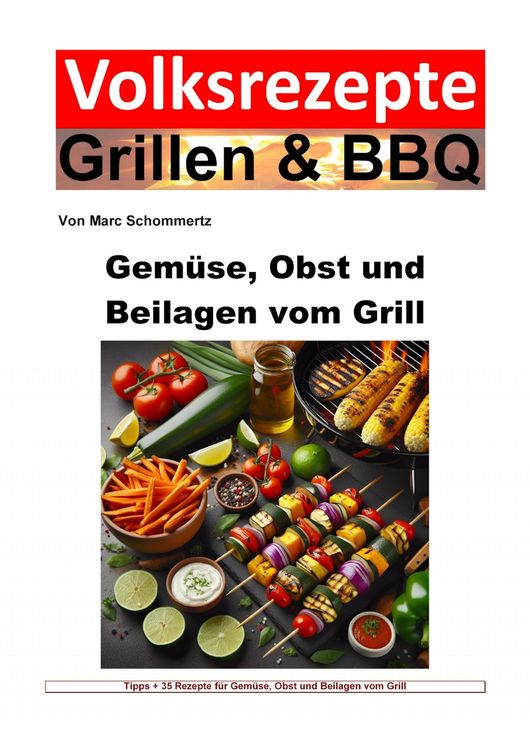 Produktbild: Volksrezepte Grillen und BBQ - Gem&uuml;se, Obst und Beilagen vom Grill