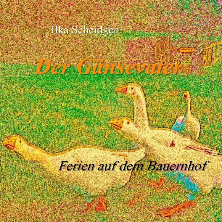 Produktbild: Der G&auml;nsevater