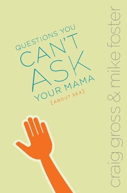 Produktbild: The Questions You Can't Ask Your Mama about Sex