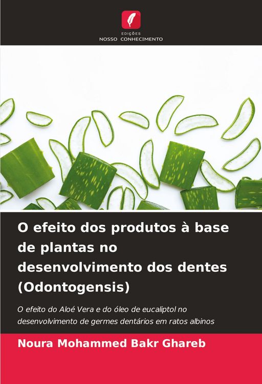 Produktbild: O efeito dos produtos &agrave; base de plantas no desenvolvimento dos dentes (Odontogensis)