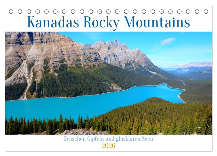 Produktbild: Kanadas Rocky Mountains: Zwischen Gipfeln & glasklaren Seen (Tischkalender 2026 DIN A5 quer), CALVENDO Monatskalender