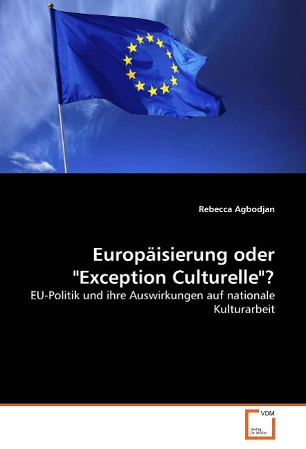 Produktbild: Agbodjan, R: Europ&auml;isierung oder "Exception Culturelle"?
