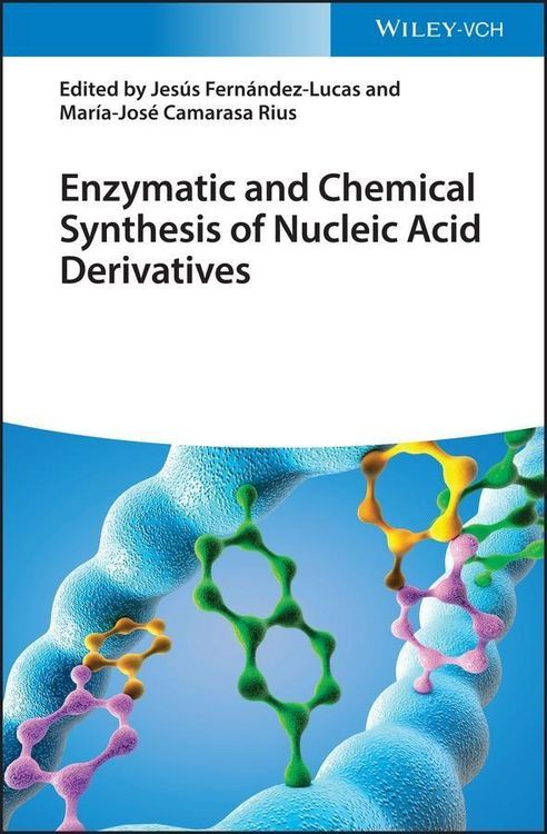 Produktbild: Enzymatic and Chemical Synthesis of Nucleic Acid Derivatives