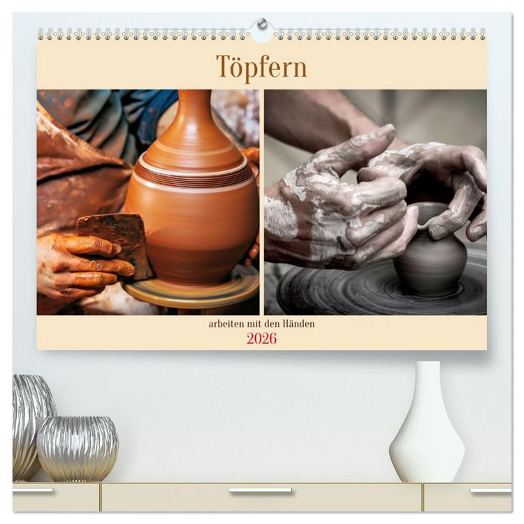 Produktbild: T&ouml;pfern arbeiten mit den H&auml;nden (hochwertiger Premium Wandkalender 2026 DIN A2 quer), Kunstdruck in Hochglanz