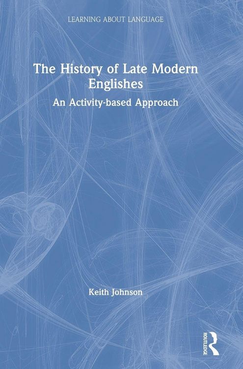 Produktbild: The History of Late Modern Englishes