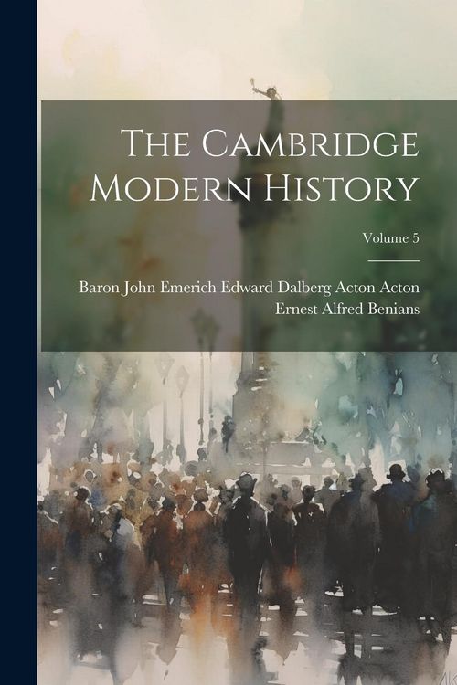 Produktbild: The Cambridge Modern History; Volume 5