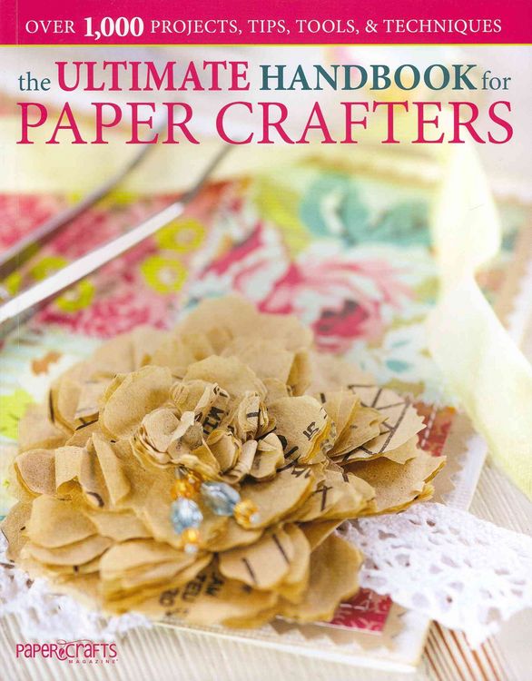Produktbild: Paper Crafts Magazine: The Ultimate Handbook for Paper Craft