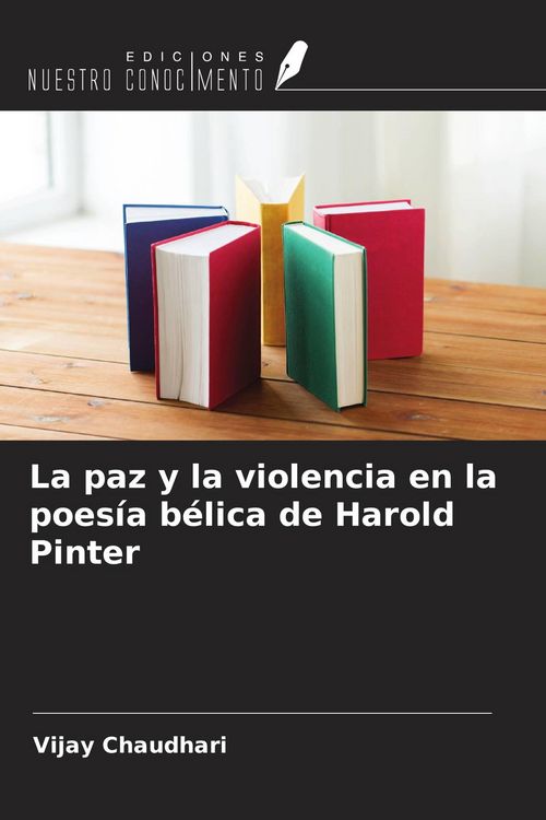 Produktbild: La paz y la violencia en la poes&iacute;a b&eacute;lica de Harold Pinter