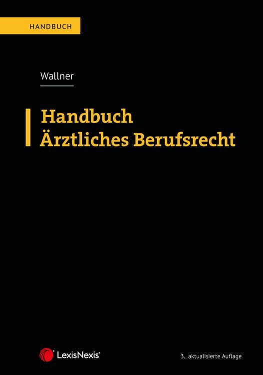 Bild vom Artikel Handbuch Ärztliches Berufsrecht vom Autor Felix Wallner