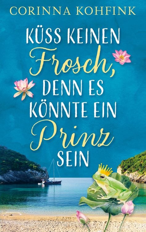 Produktbild: K&uuml;ss keinen Frosch, denn es k&ouml;nnte ein Prinz sein