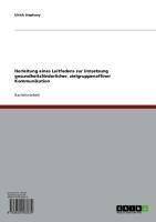 Produktbild: Herleitung eines Leitfadens zur Umsetzung gesundheitsf&ouml;rderlicher, zielgruppenaffiner Kommunikation